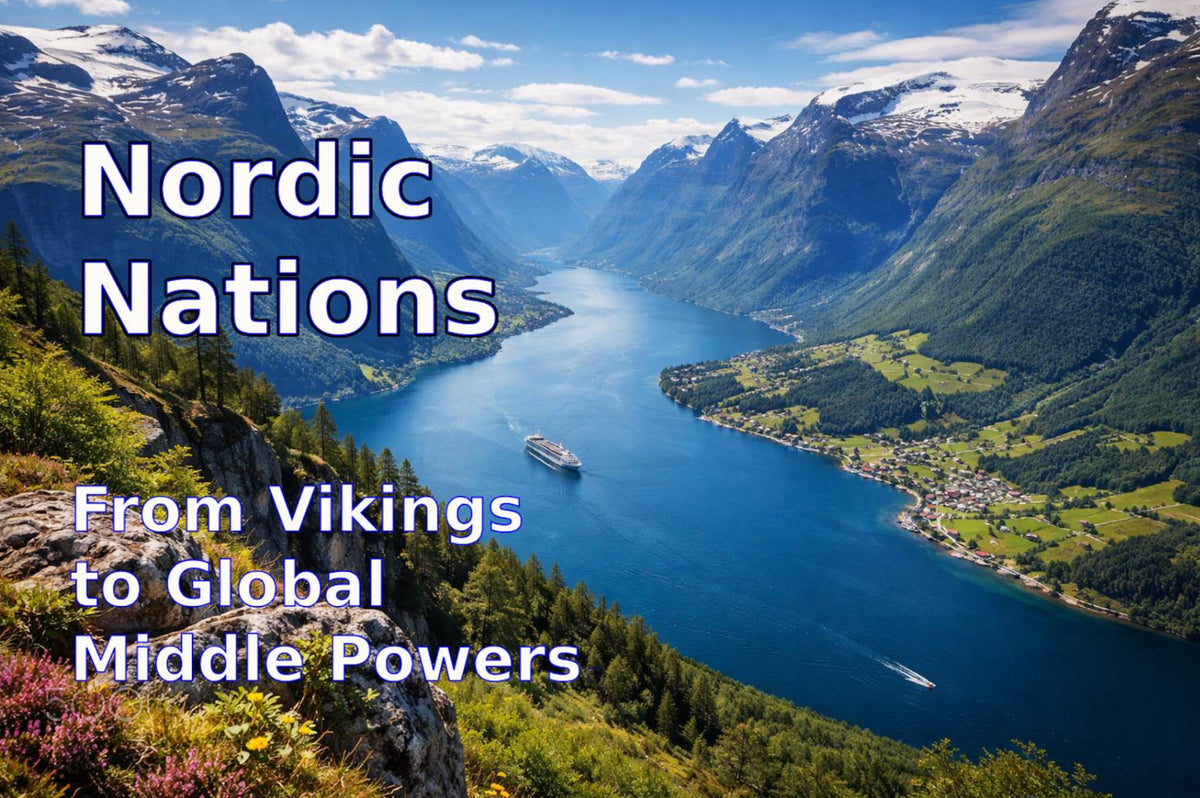 Nordic Nations: From Vikings to Global Middle Powers